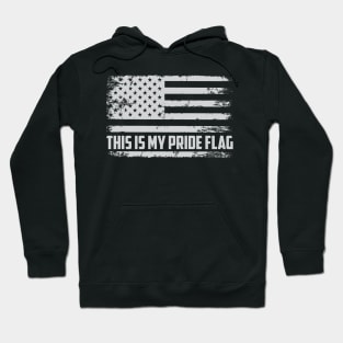 4th of July Patriotic This Is My Pride Flag USA American Hoodie